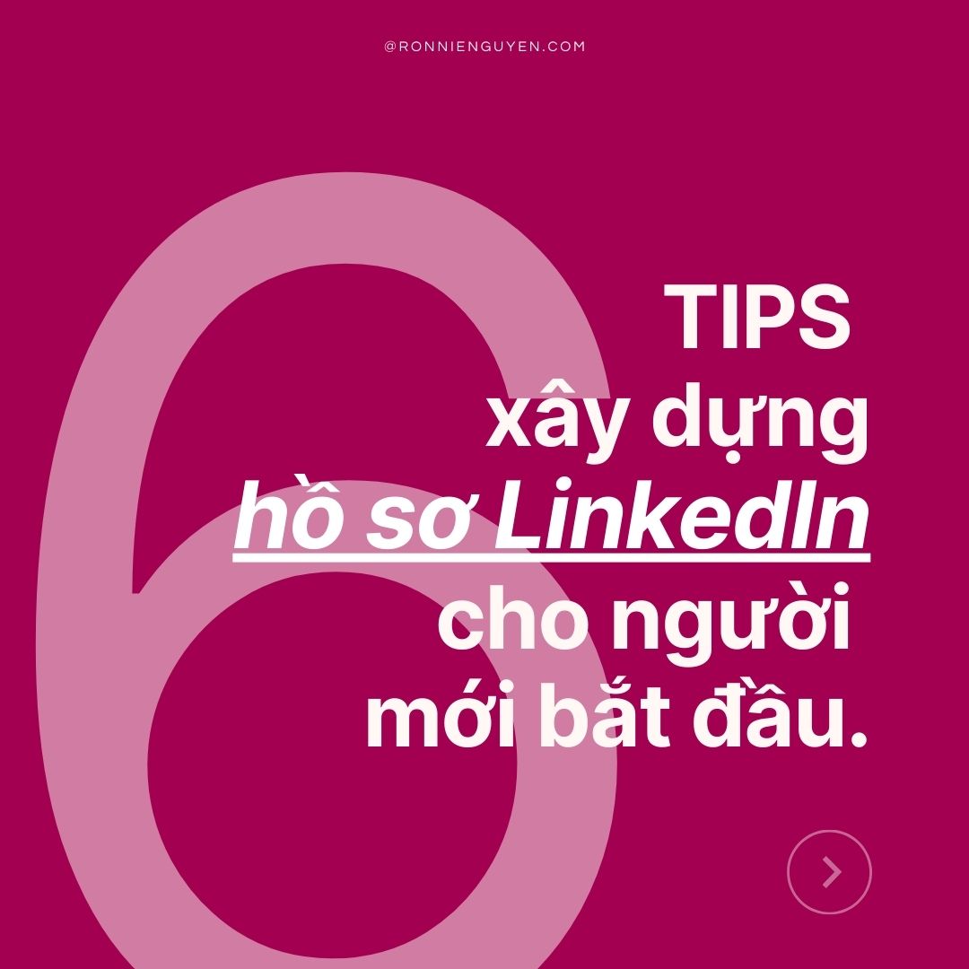 1. TIPS xây dựng hồ sơ LinkedIn cho người mới bắt đầu - Ronnie nguyen - seo executive