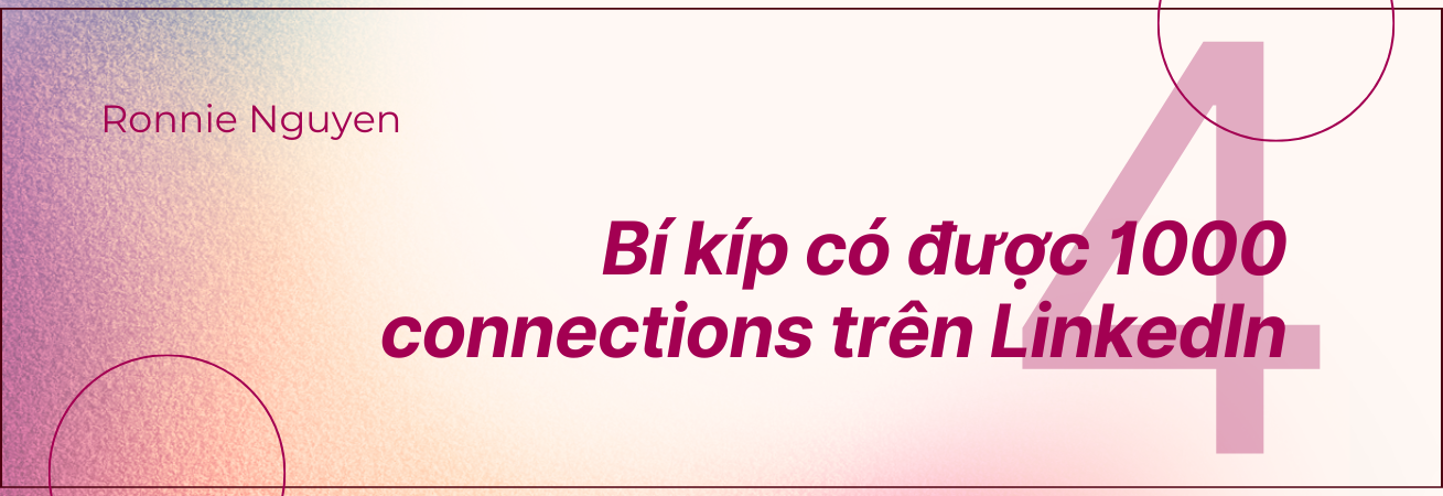 Bí kíp có được 1000 connections trên LinkedIn