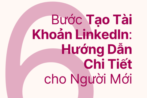 Cách Tạo Tài Khoản LinkedIn Hướng Dẫn Chi Tiết cho Người Mới Bắt Đầu-min